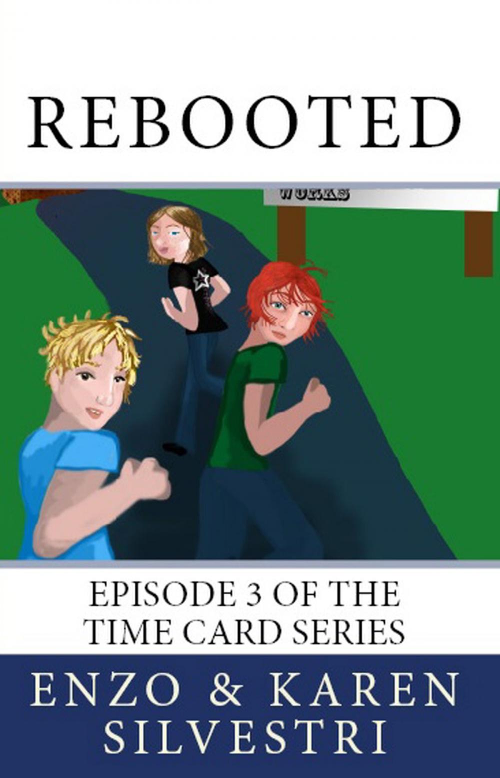 Big bigCover of Rebooted: Episode 3 of the Time Card Series