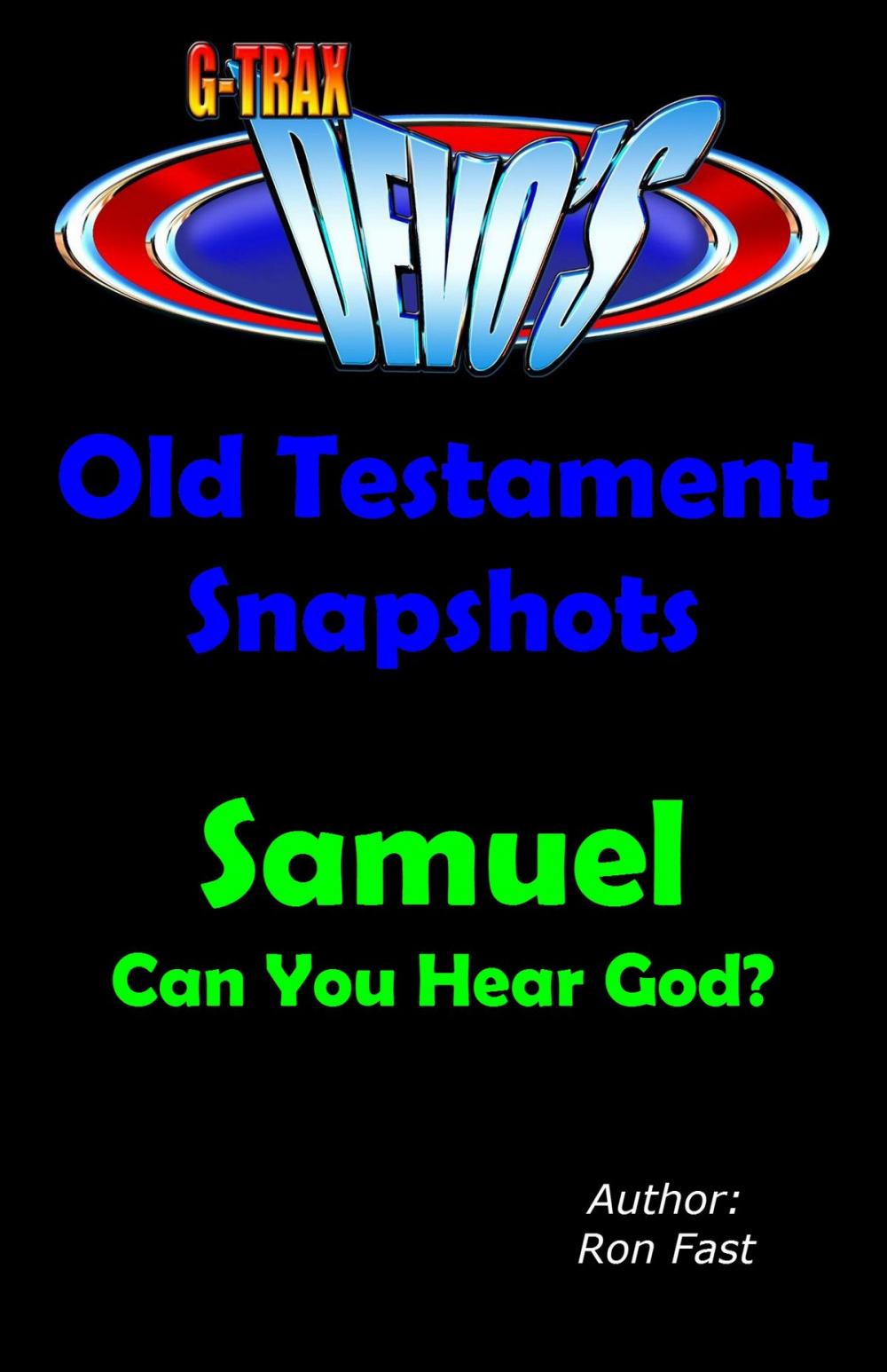 Big bigCover of G-TRAX Devo's-Old Testament Snapshots: Samuel