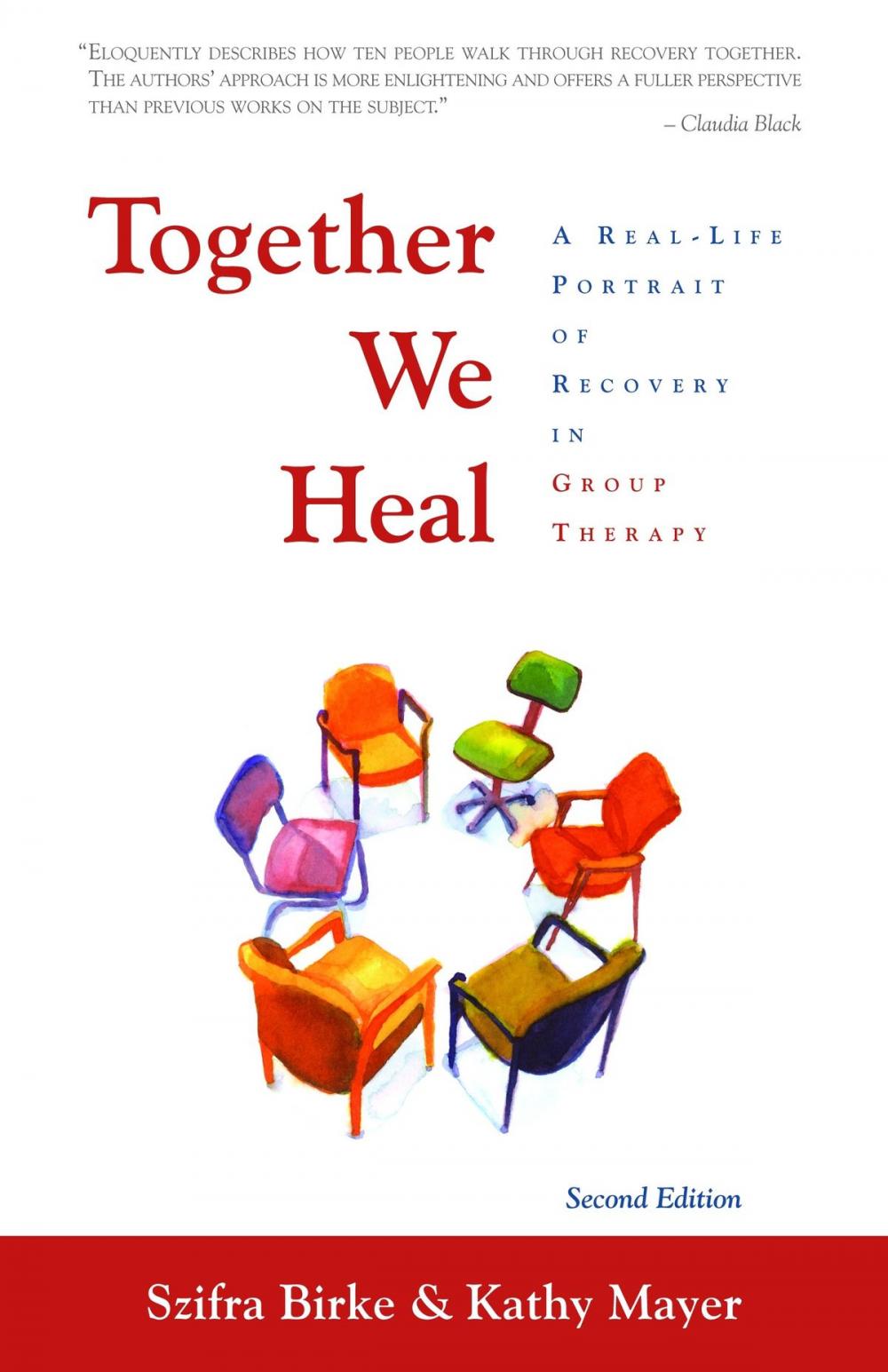 Big bigCover of Together We Heal: A Real-Life Portrait of Recovery in Group Therapy for Adult Children of Alcoholics
