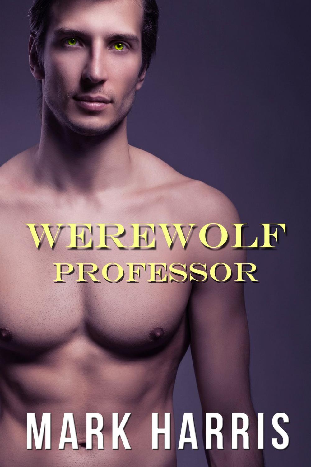 Big bigCover of Werewolf Professor (Gay Paranormal Erotica)