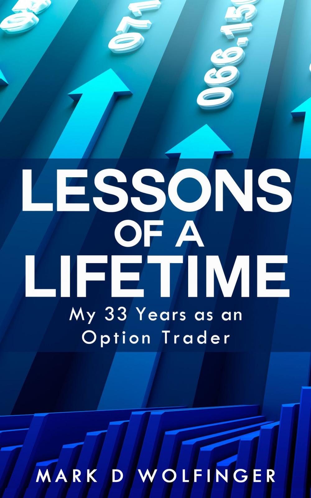 Big bigCover of Lessons of a Lifetime: My 33 Years as an Option Trader