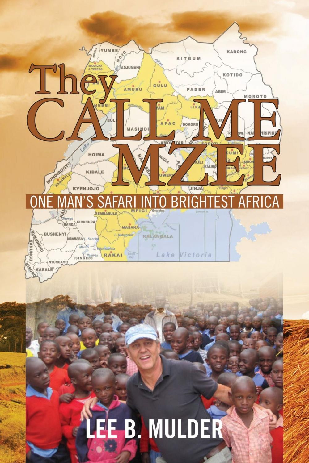 Big bigCover of They Call Me Mzee: One Man's Safari into Brightest Africa