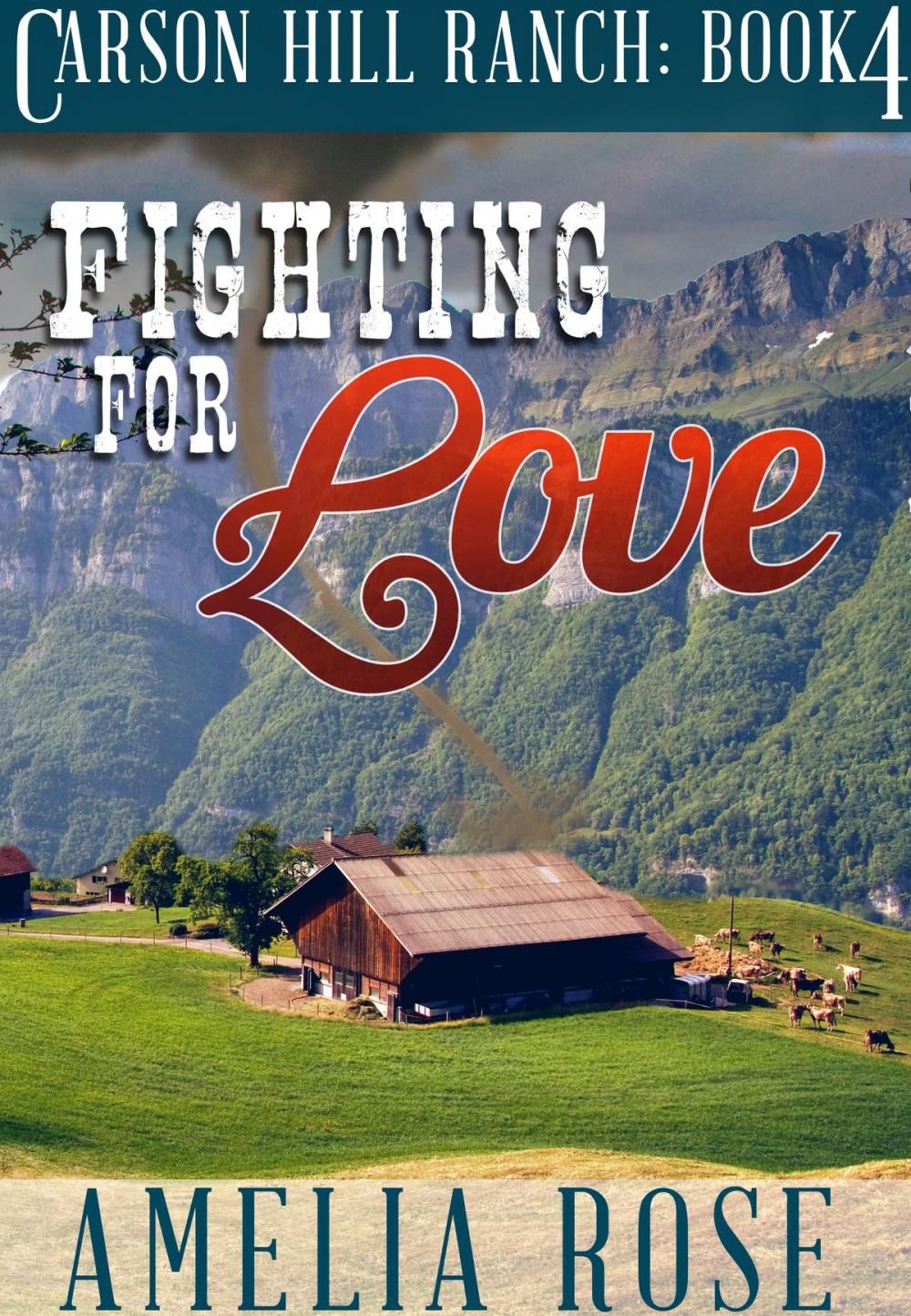 Big bigCover of Fighting For Love (Carson Hill Ranch: Book 4)