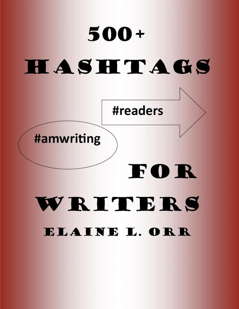 Big bigCover of 500+ Hashtags for Writers
