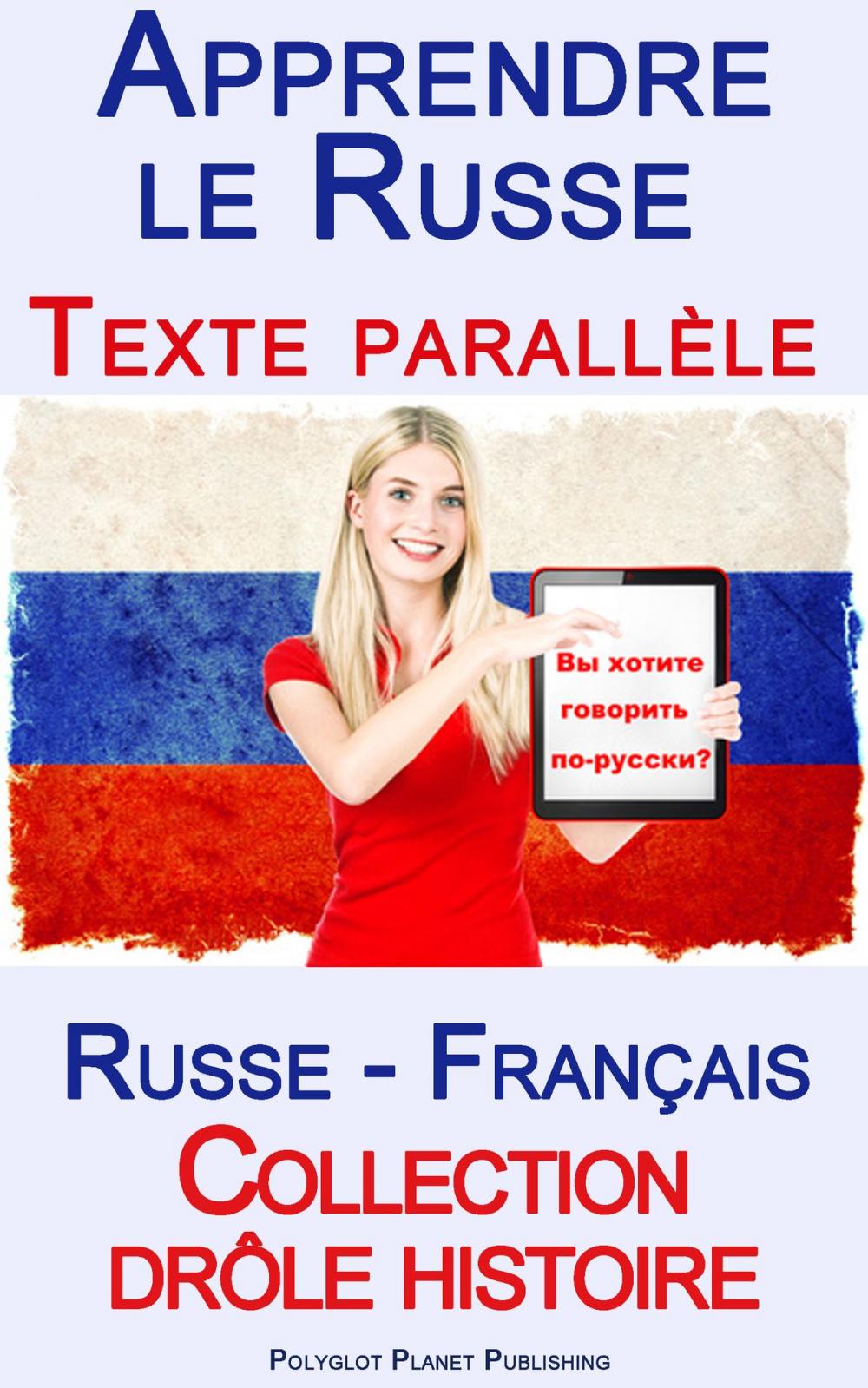 Big bigCover of Apprendre le Russe - Texte parallèle - Collection drôle histoire (Russe - Français)