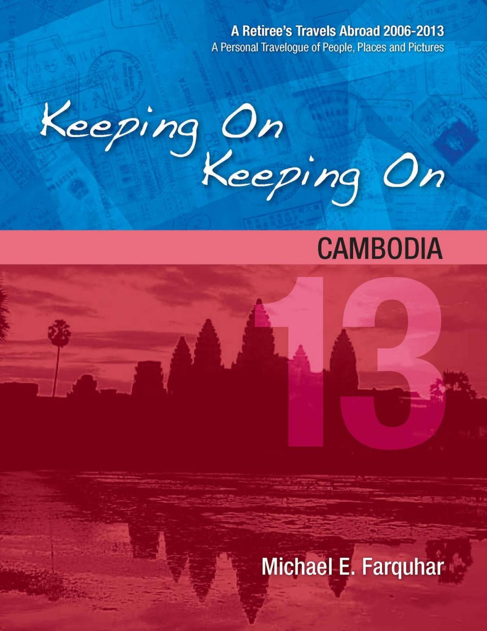 Big bigCover of Keeping On Keeping On: 13---Cambodia
