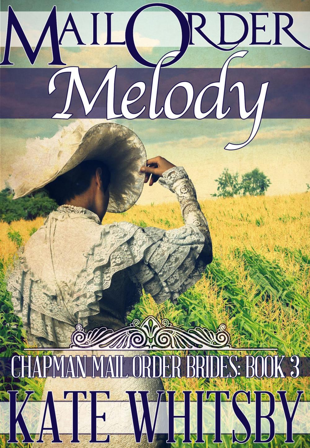 Big bigCover of Mail Order Melody (Chapman Mail Order Brides: Book 3)