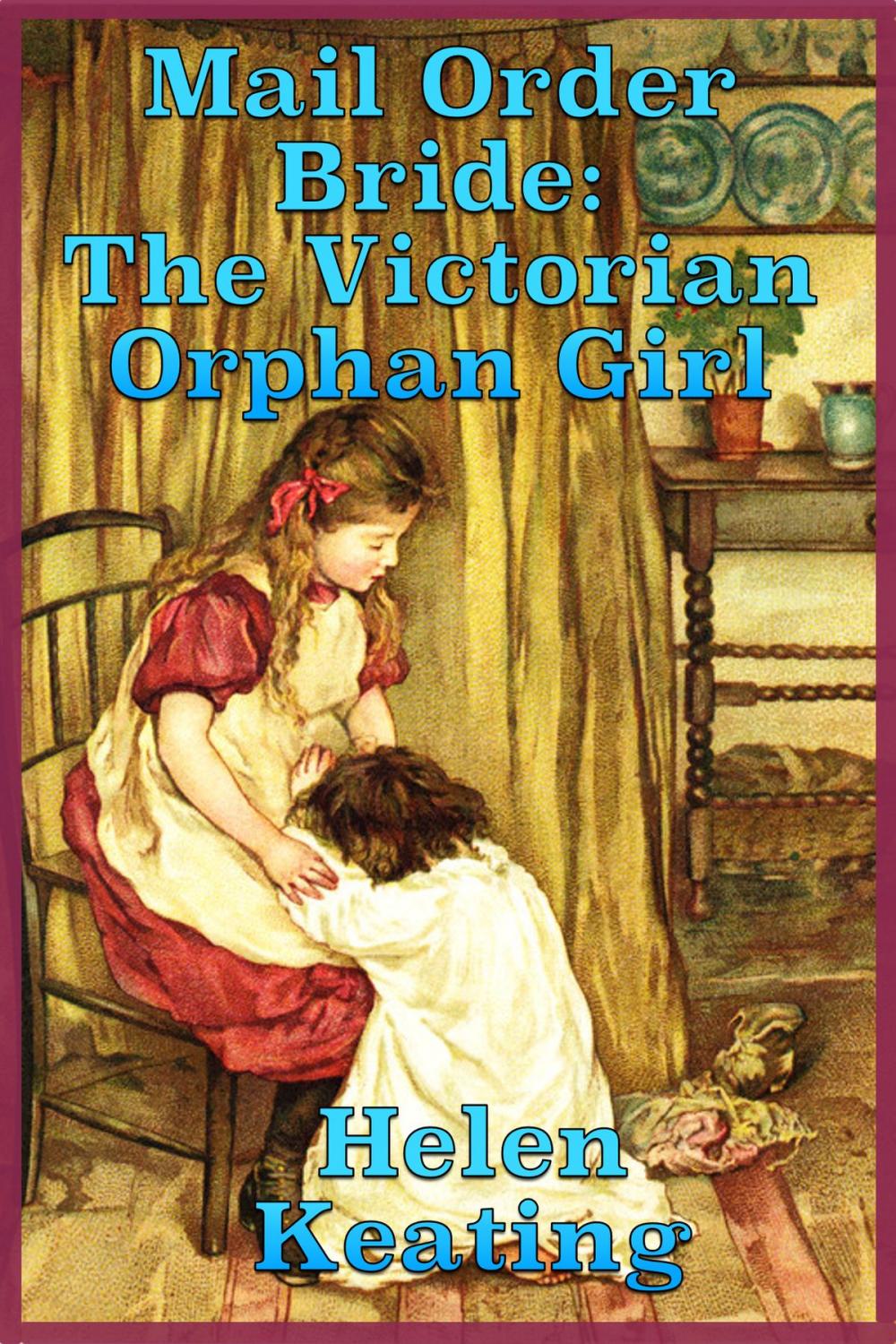 Big bigCover of Mail Order Bride: The Victorian Orphan Girl