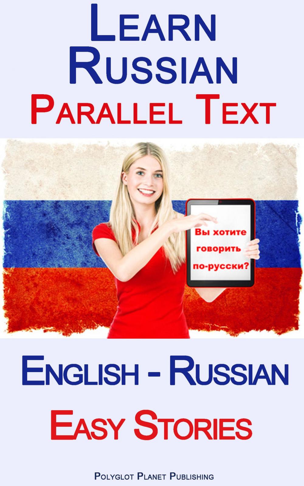 Big bigCover of Learn Russian - Parallel Text - Easy Stories (English - Russian)