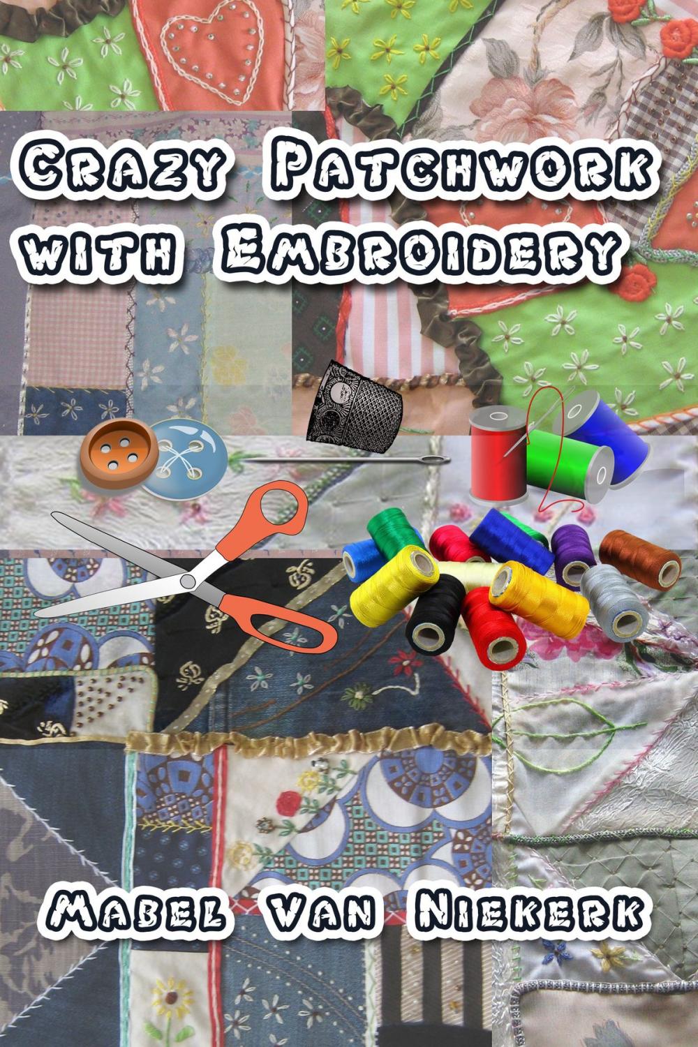 Big bigCover of Crazy Patchwork with Embroidery
