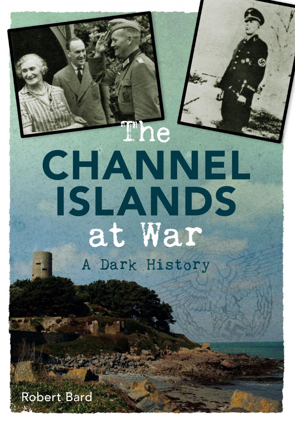 Big bigCover of The Channel Islands at War