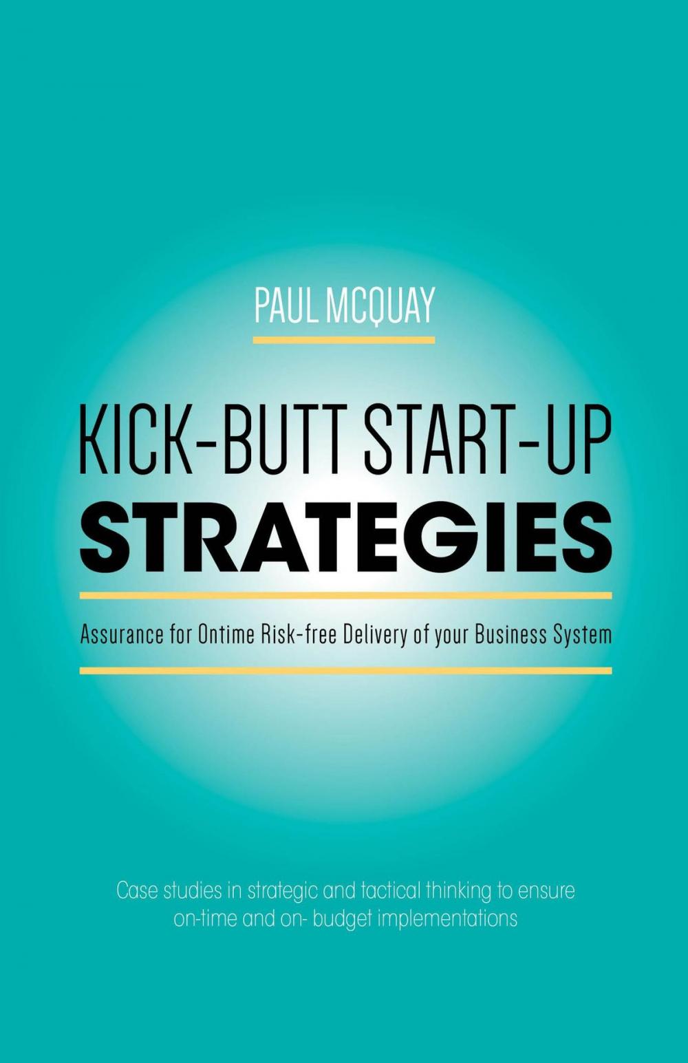 Big bigCover of Kick-butt Start-up Strategies