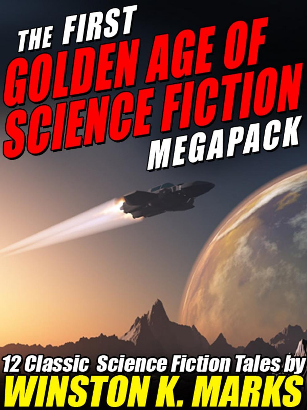 Big bigCover of The First Golden Age of Science Fiction MEGAPACK ®: Winston K. Marks