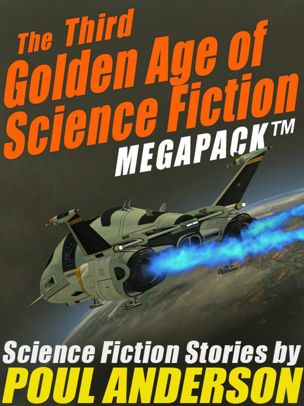 Big bigCover of The Third Golden Age of Science Fiction MEGAPACK ™: Poul Anderson