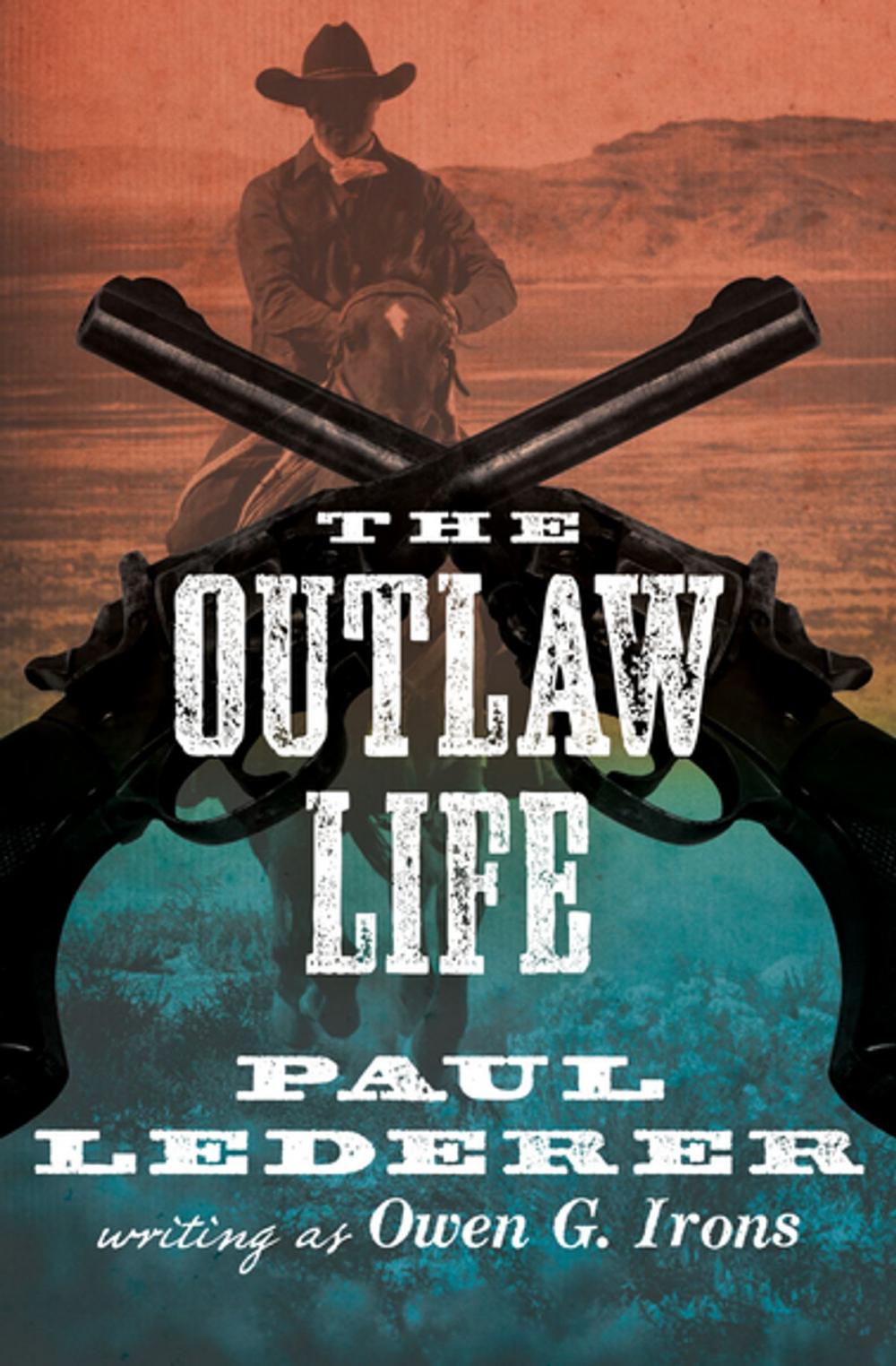 Big bigCover of The Outlaw Life