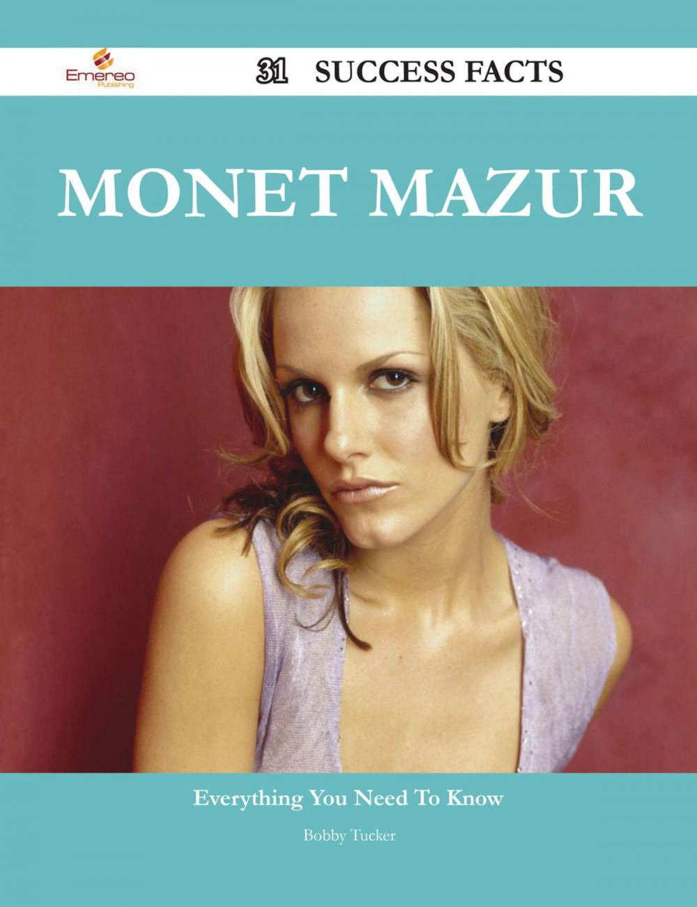 Big bigCover of Monet Mazur 31 Success Facts - Everything you need to know about Monet Mazur