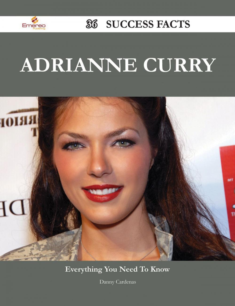 Big bigCover of Adrianne Curry 36 Success Facts - Everything you need to know about Adrianne Curry