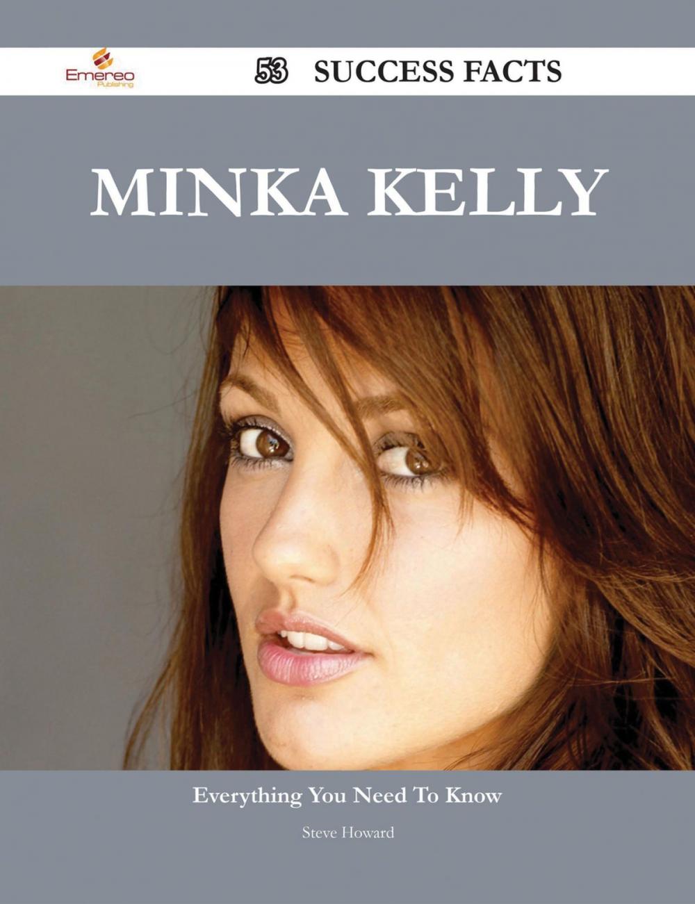 Big bigCover of Minka Kelly 53 Success Facts - Everything you need to know about Minka Kelly