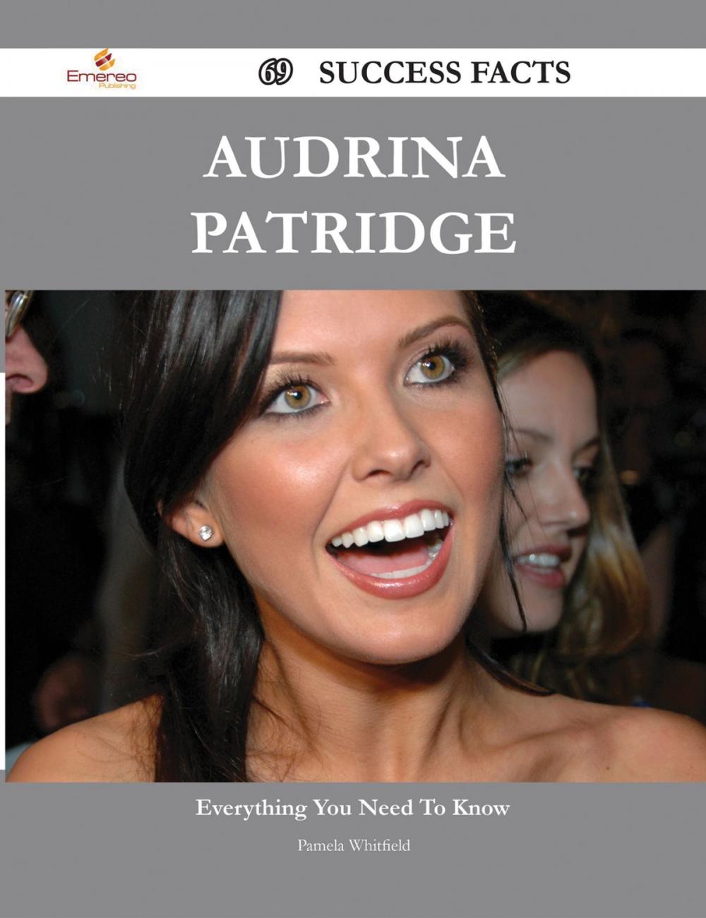 Big bigCover of Audrina Patridge 69 Success Facts - Everything you need to know about Audrina Patridge
