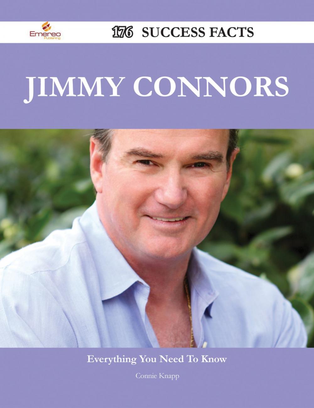 Big bigCover of Jimmy Connors 176 Success Facts - Everything you need to know about Jimmy Connors