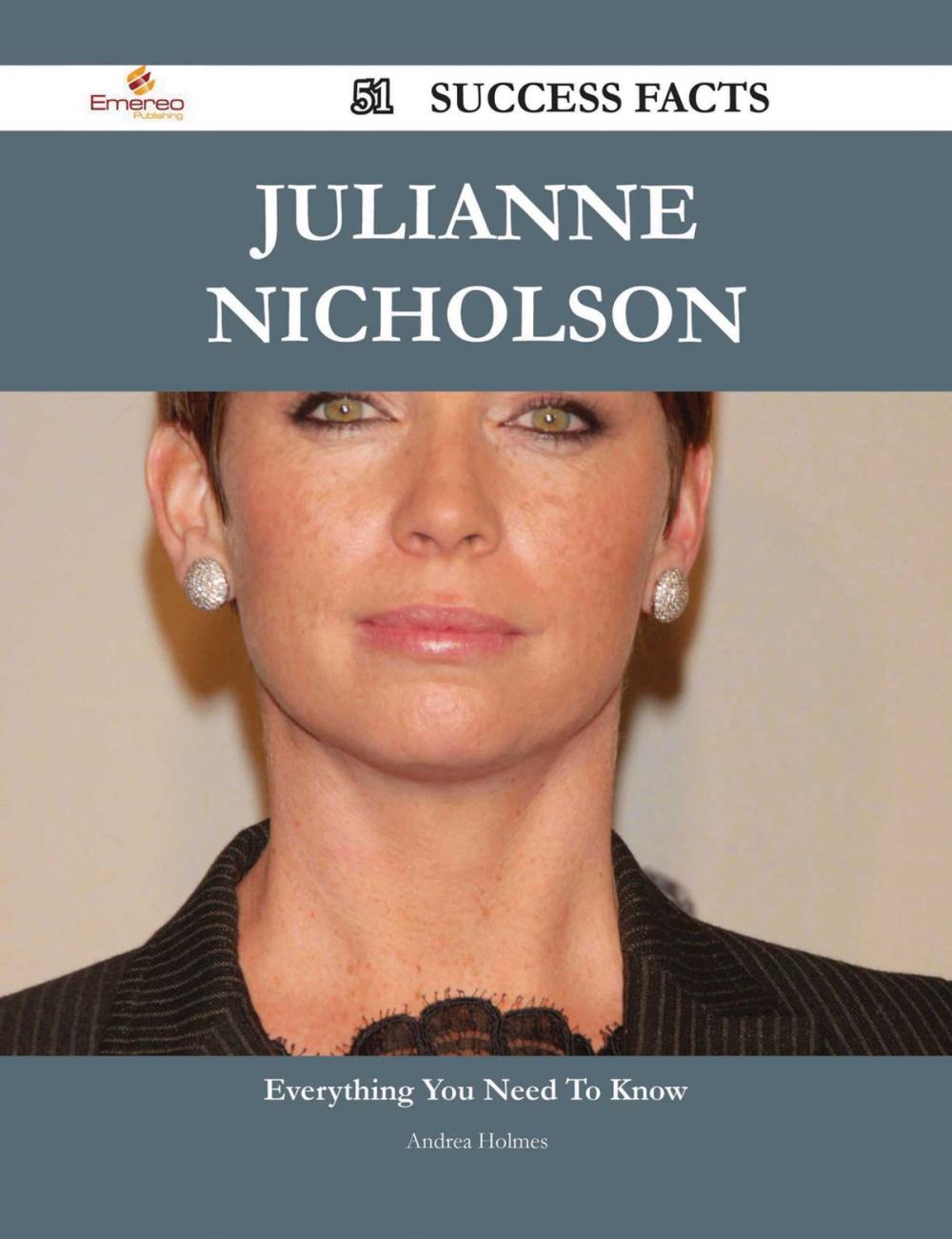 Big bigCover of Julianne Nicholson 51 Success Facts - Everything you need to know about Julianne Nicholson