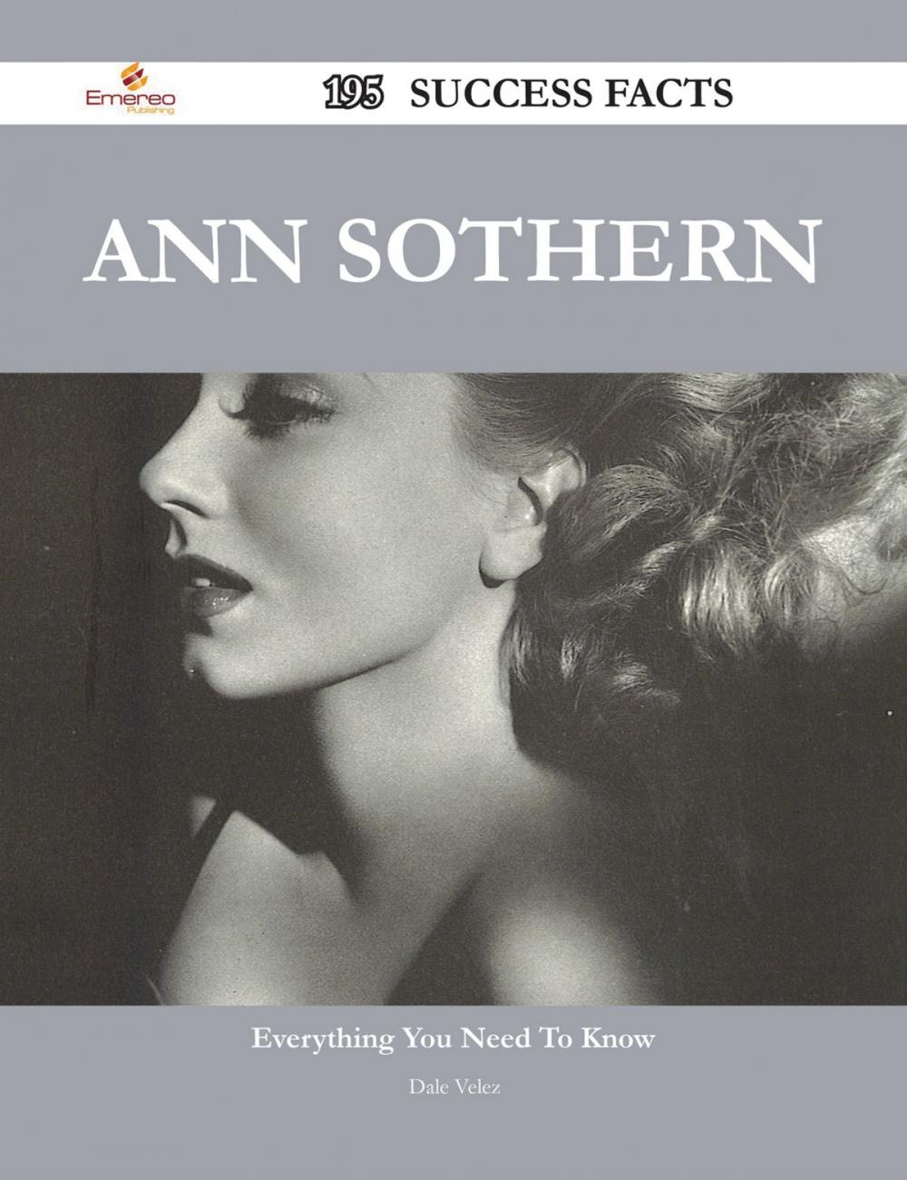 Big bigCover of Ann Sothern 195 Success Facts - Everything you need to know about Ann Sothern