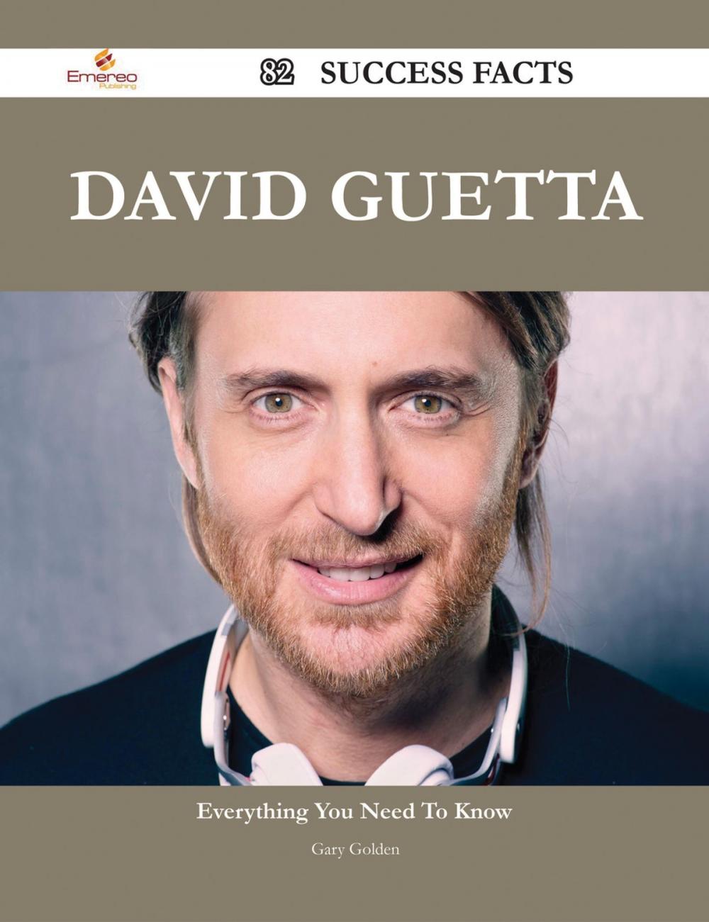 Big bigCover of David Guetta 82 Success Facts - Everything you need to know about David Guetta