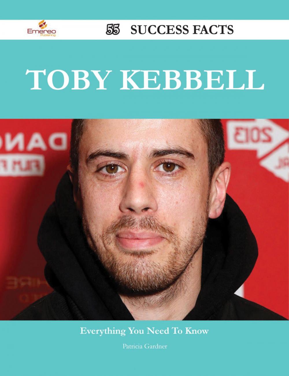Big bigCover of Toby Kebbell 55 Success Facts - Everything you need to know about Toby Kebbell