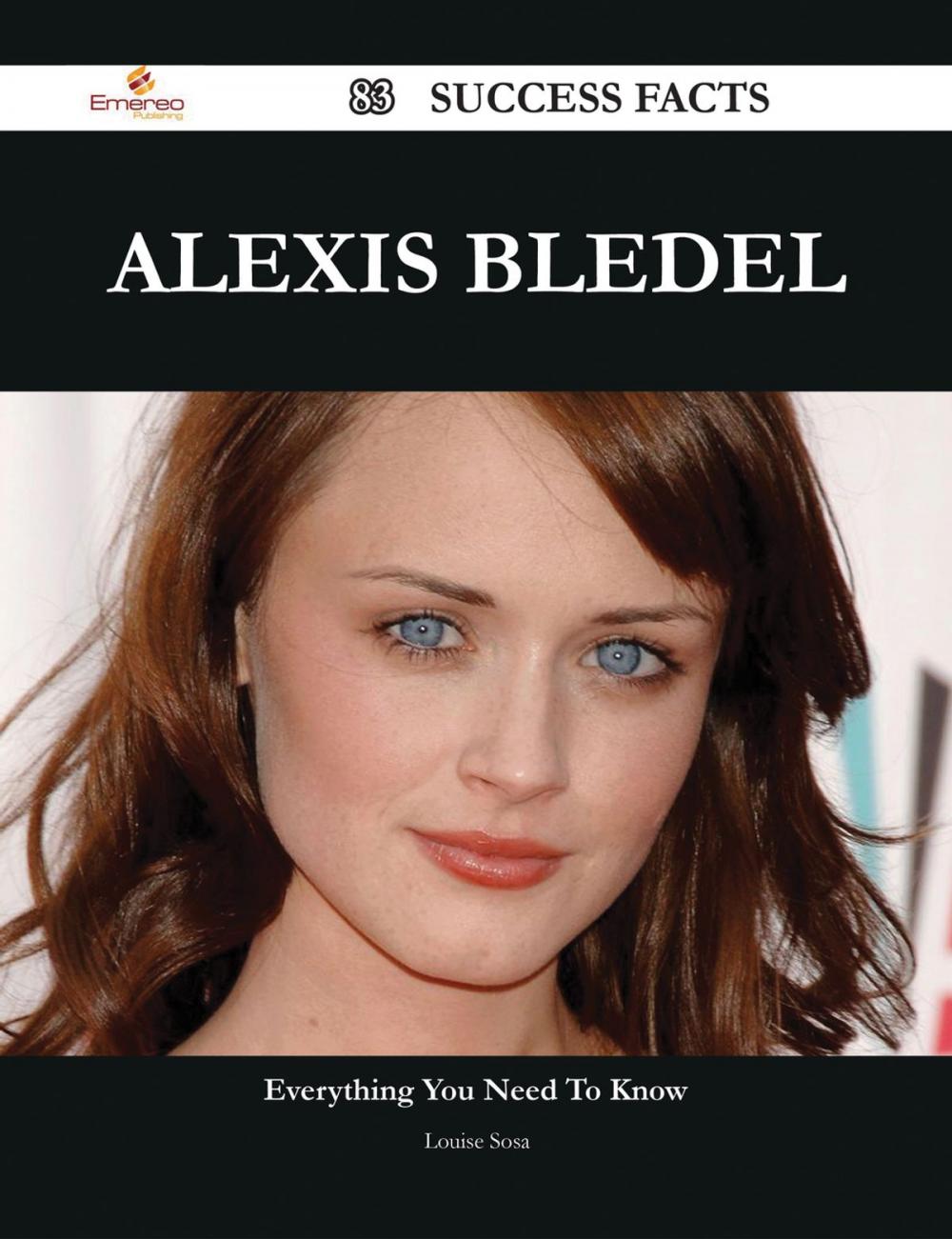 Big bigCover of Alexis Bledel 83 Success Facts - Everything you need to know about Alexis Bledel