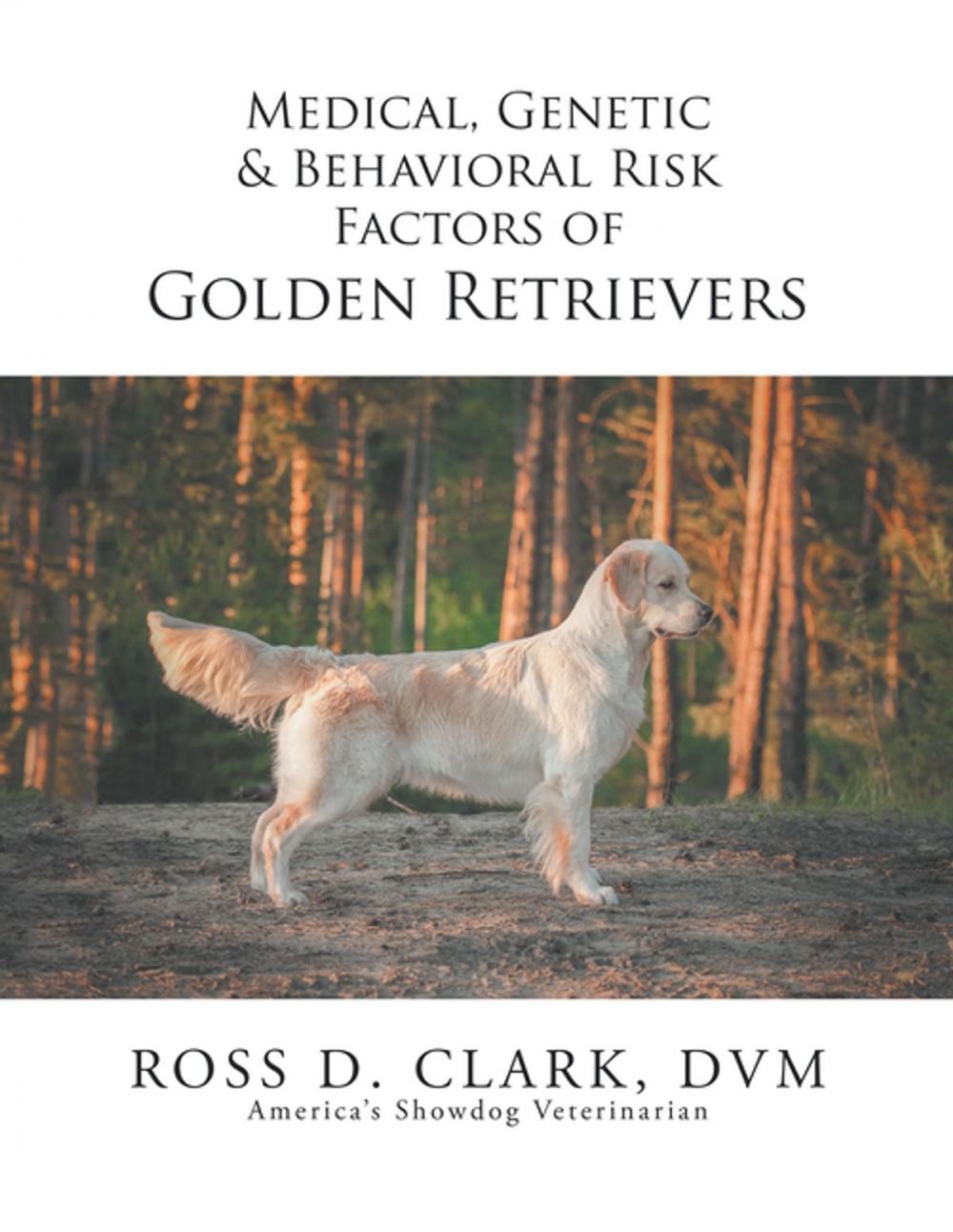 Big bigCover of Medical, Genetic & Behavioral Risk Factors of Golden Retrievers