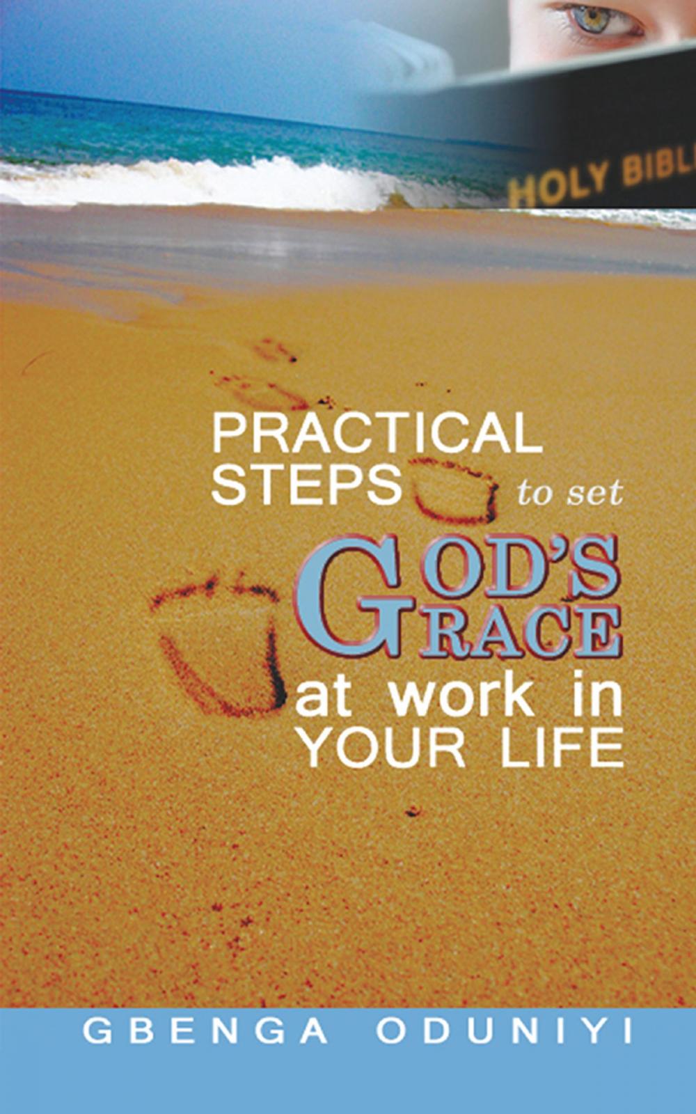 Big bigCover of Practical Steps to Set God’S Grace at Work in Your Life