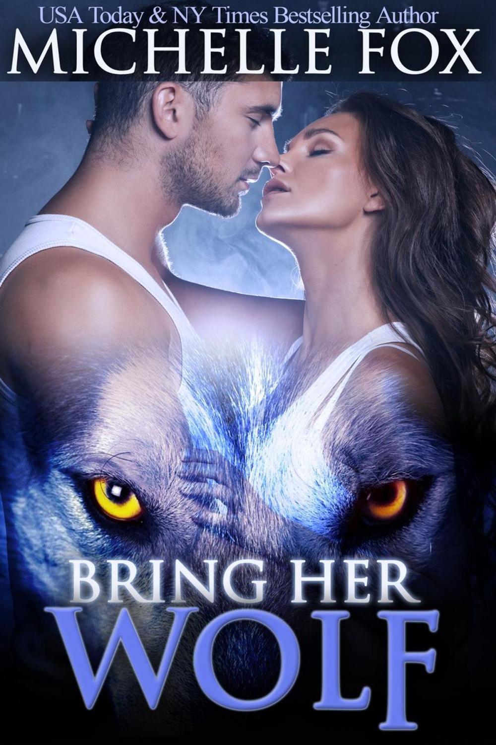 Big bigCover of Bring Her Wolf (Werewolf Romance)