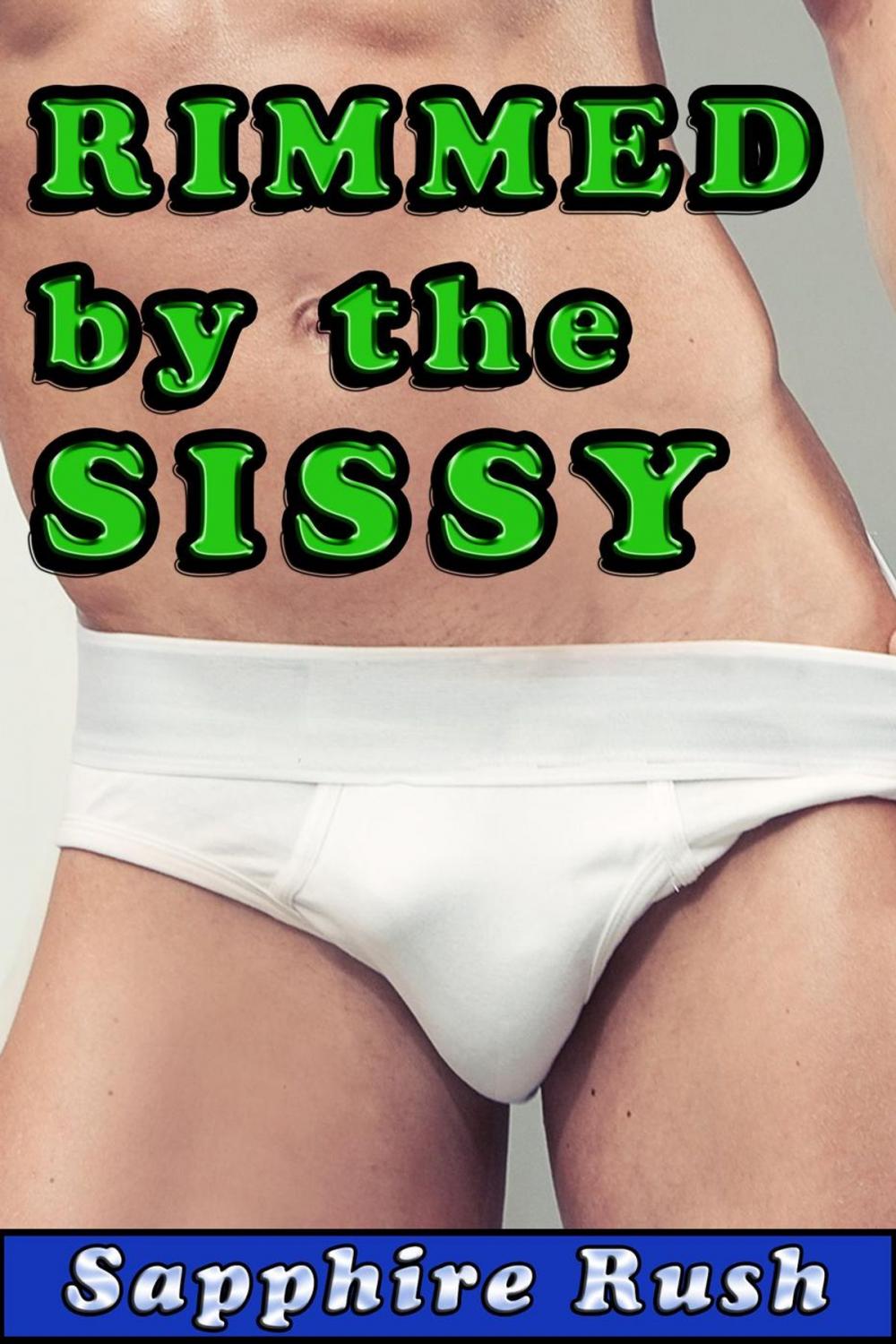 Big bigCover of Rimmed by the Sissy (gay sissy rimjob)