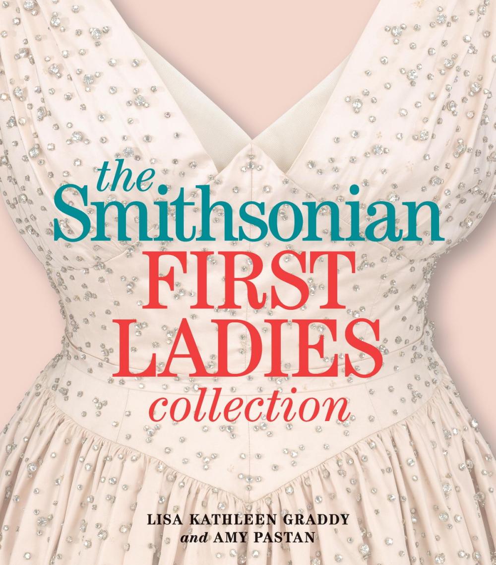 Big bigCover of The Smithsonian First Ladies Collection
