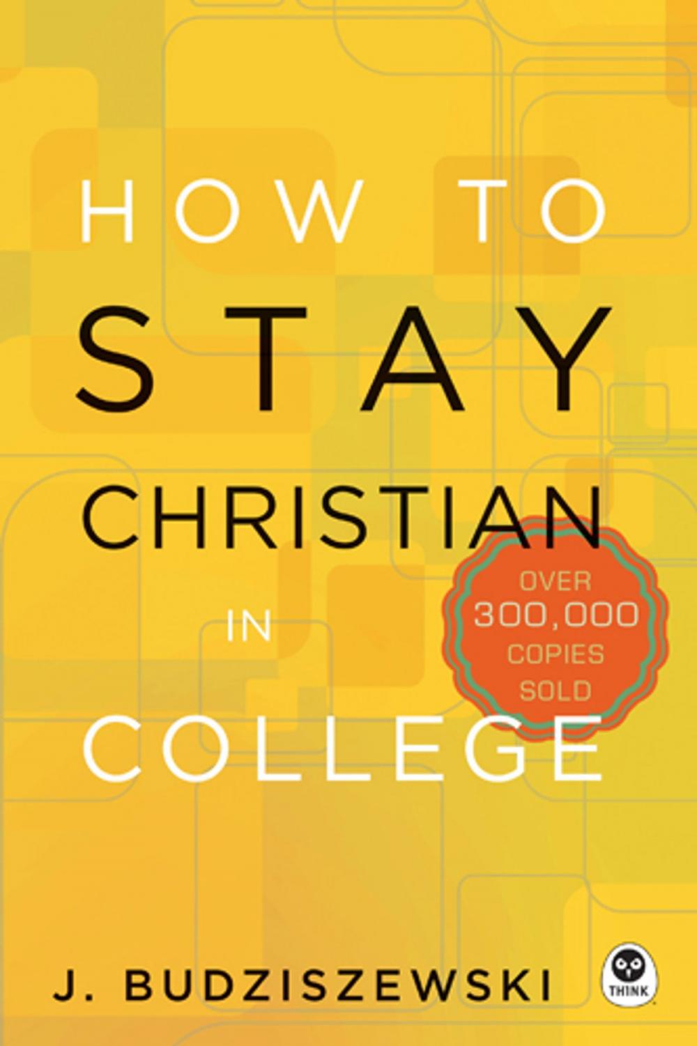 Big bigCover of How to Stay Christian in College