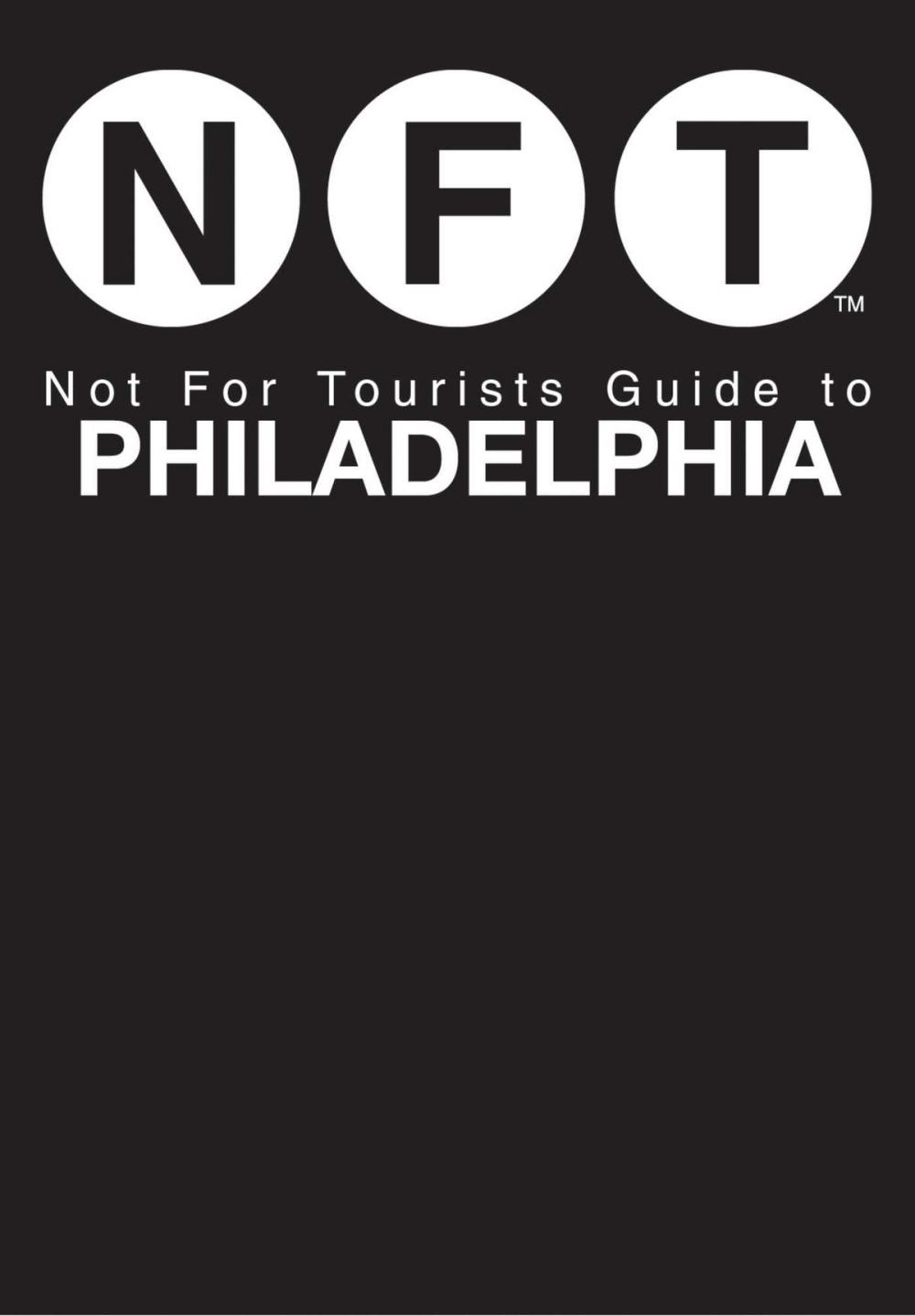 Big bigCover of Not For Tourists Guide to Philadelphia