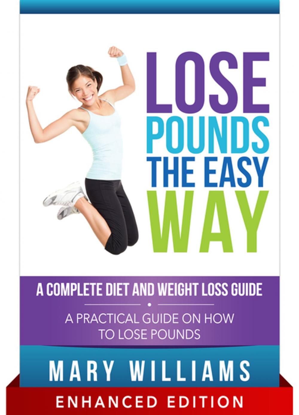 Big bigCover of Lose Pounds the Easy Way: A Complete Diet and Weight Loss Guide (With Audio)