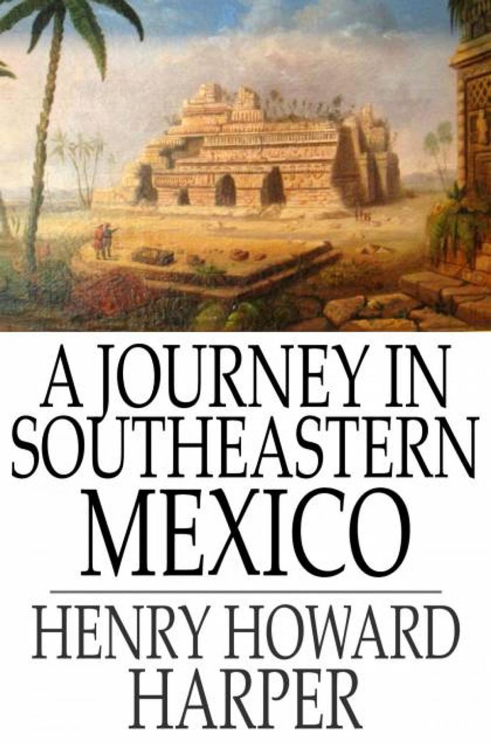 Big bigCover of A Journey in Southeastern Mexico