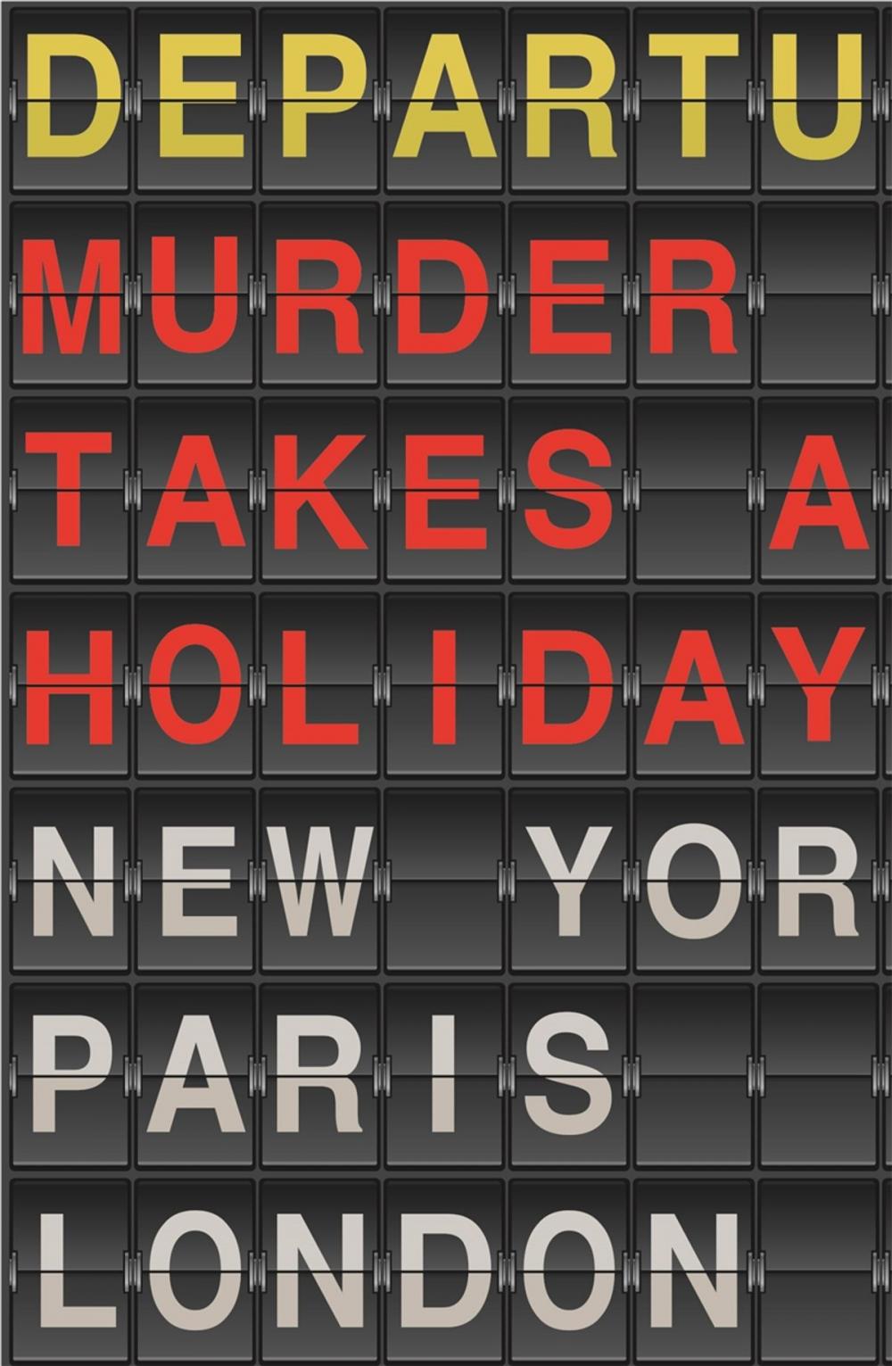 Big bigCover of Murder Takes a Holiday