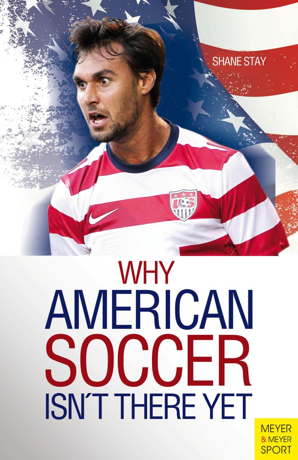 Big bigCover of Why American Soccer Isn't There Yet