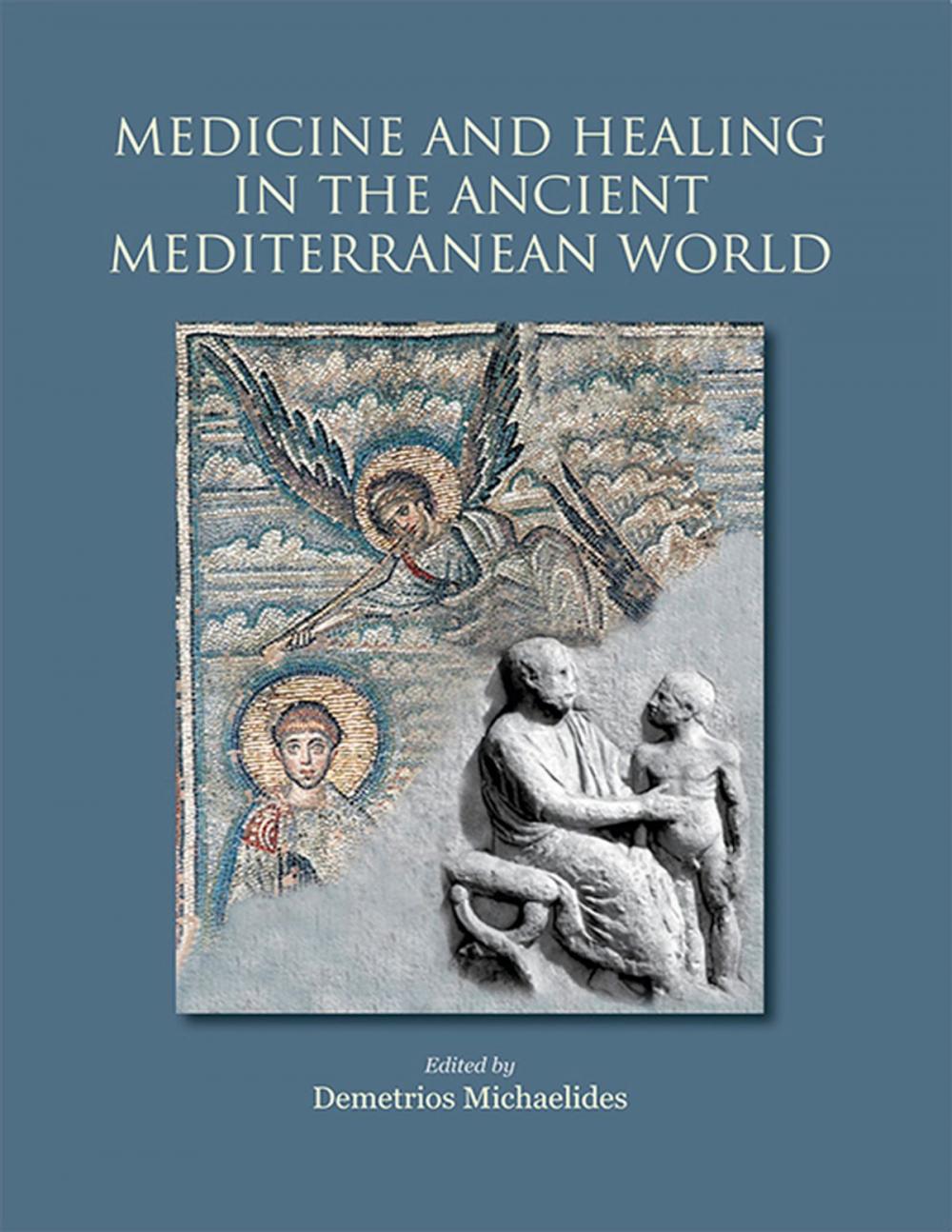 Big bigCover of Medicine and Healing in the Ancient Mediterranean