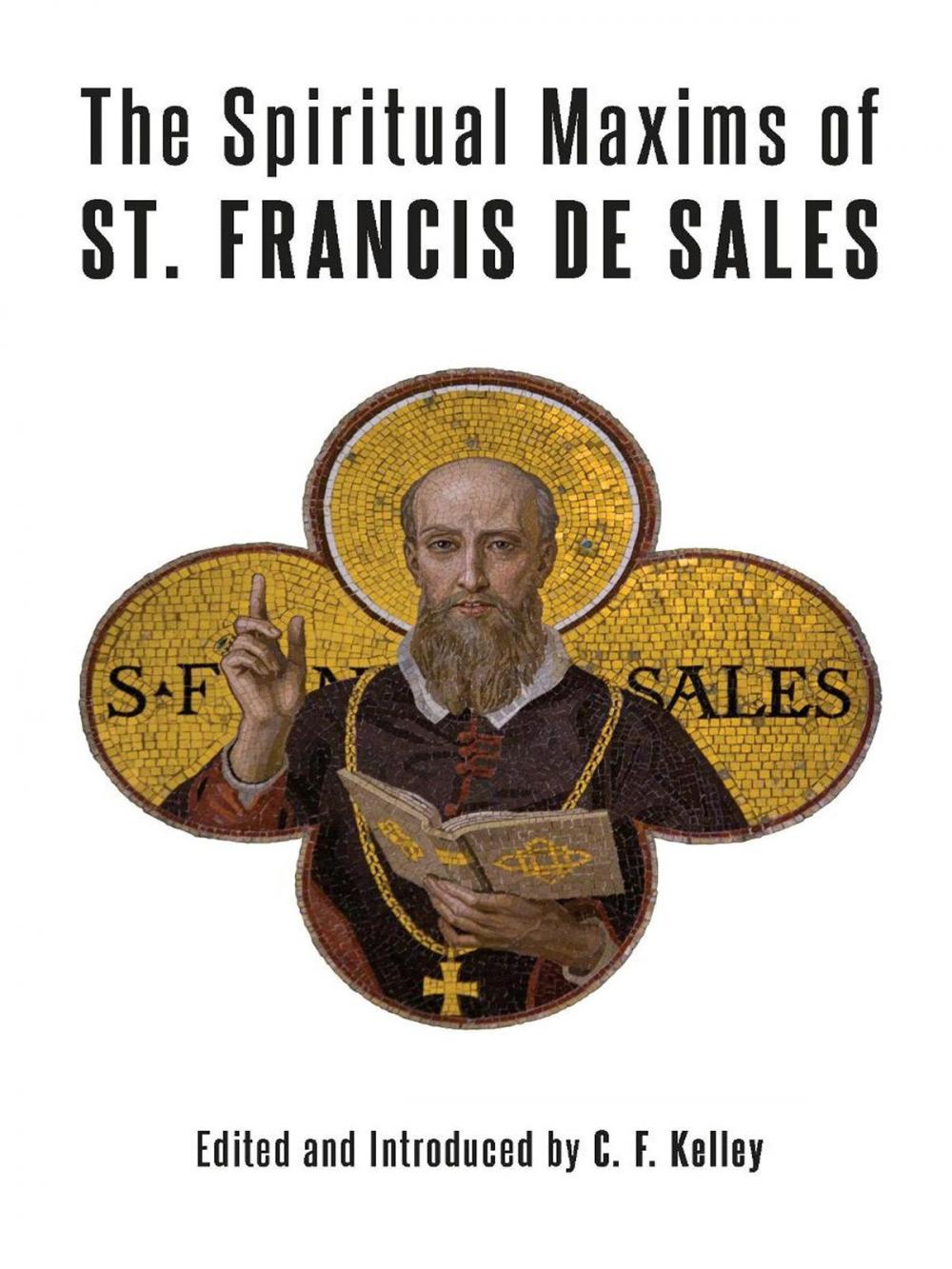 Big bigCover of The Spiritual Maxims of St. Francis de Sales