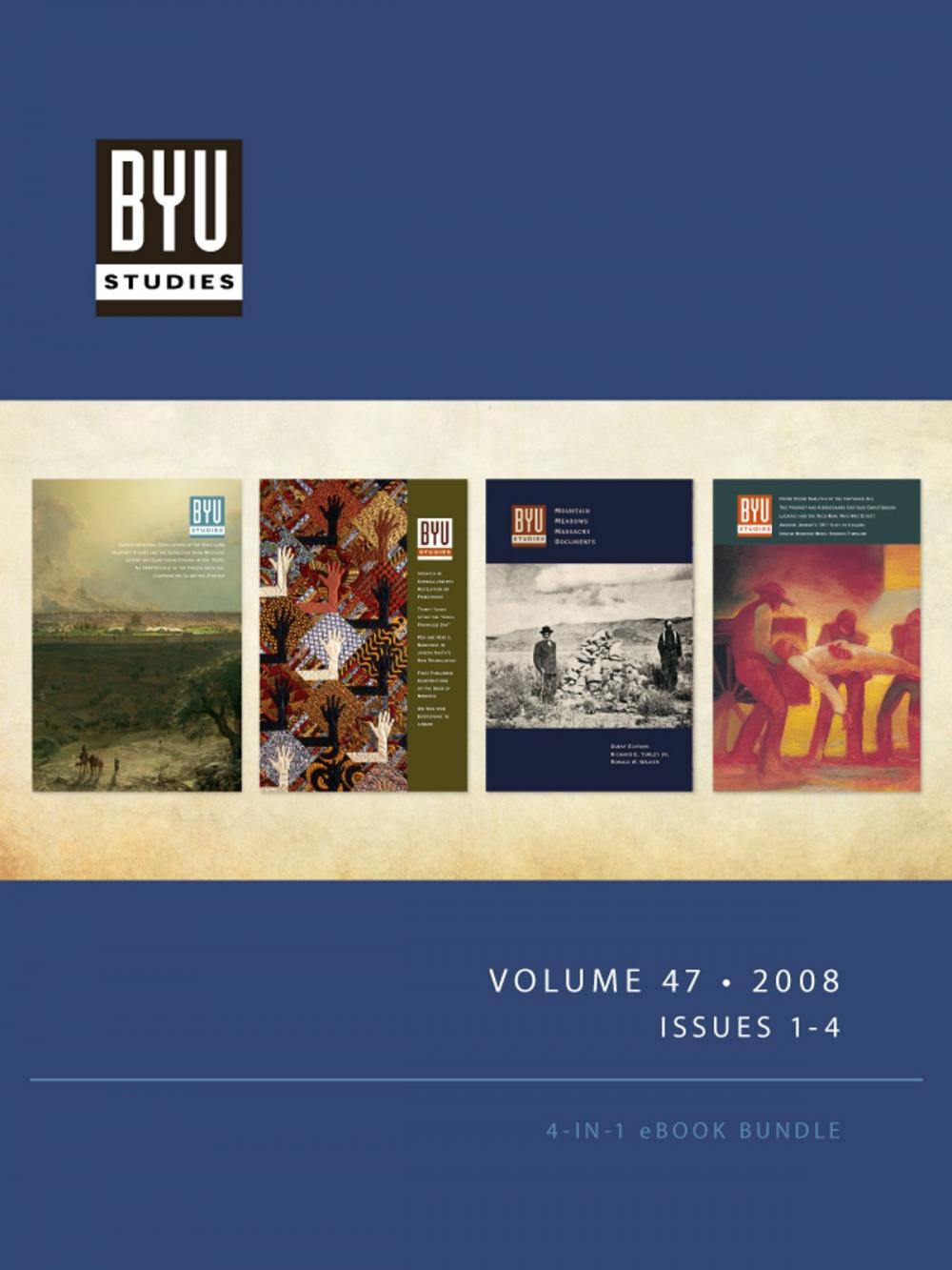 Big bigCover of BYU STUDIES Volume 47 • 2008 • Issues 1-4