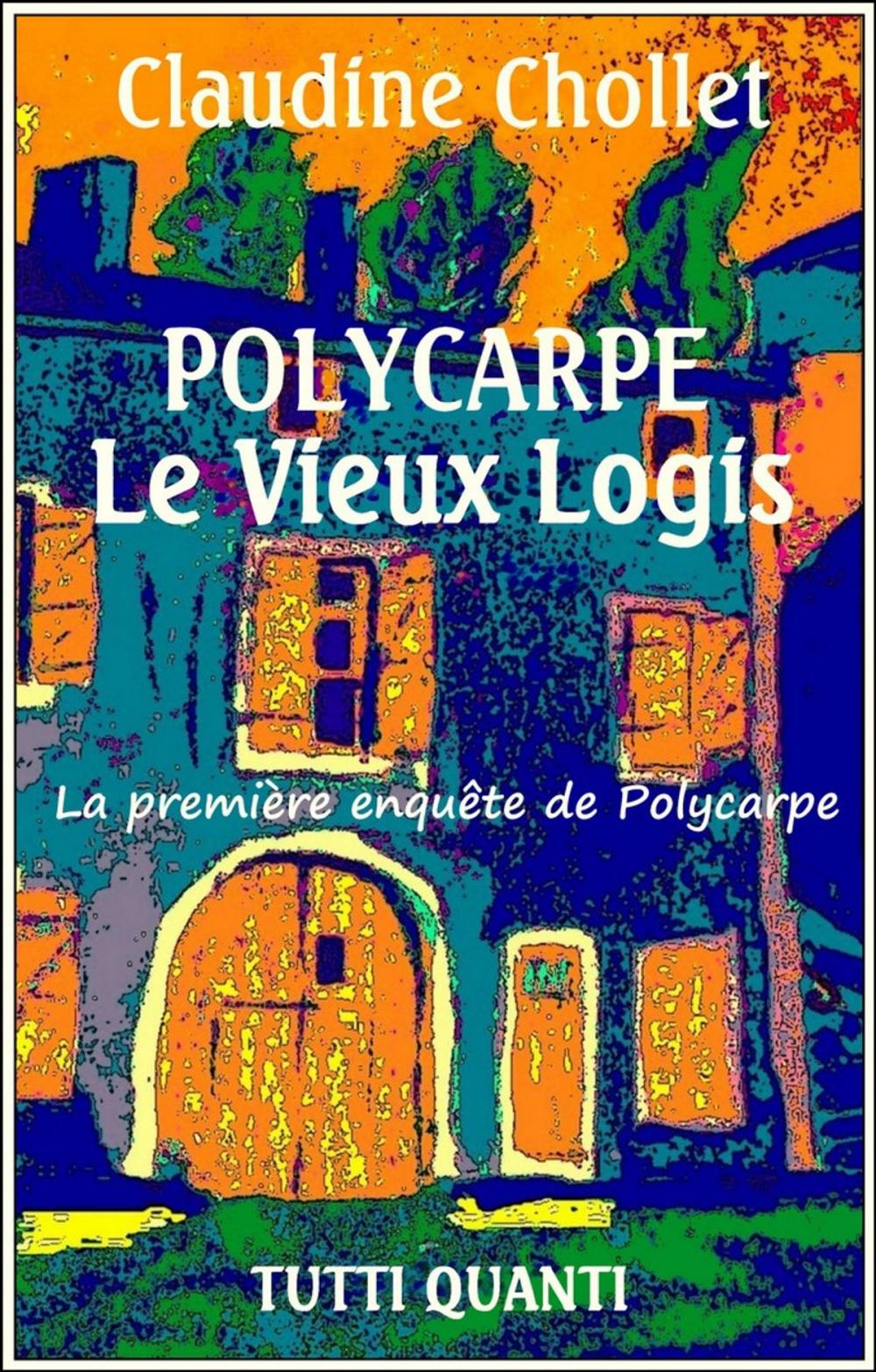 Big bigCover of Polycarpe, Le Vieux Logis
