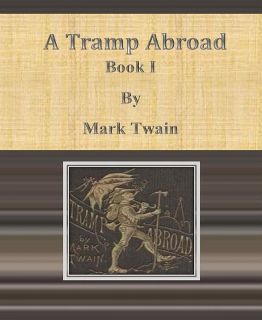 Big bigCover of A Tramp Abroad: Book I
