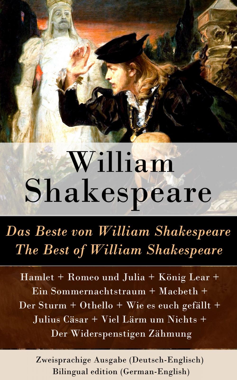 Big bigCover of Das Beste von William Shakespeare / The Best of William Shakespeare - Zweisprachige Ausgabe (Deutsch-Englisch) / Bilingual edition (German-English)