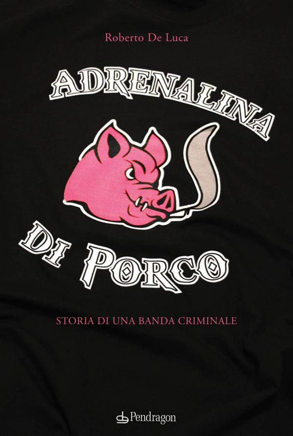 Big bigCover of Adrenalina di porco