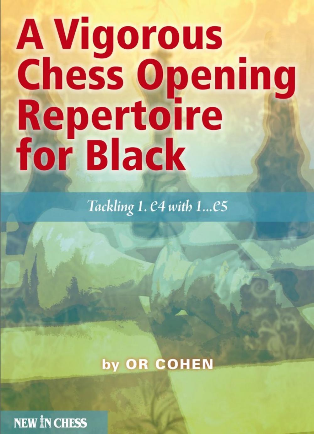 Big bigCover of A Vigorous Chess Opening Repertoire for Black