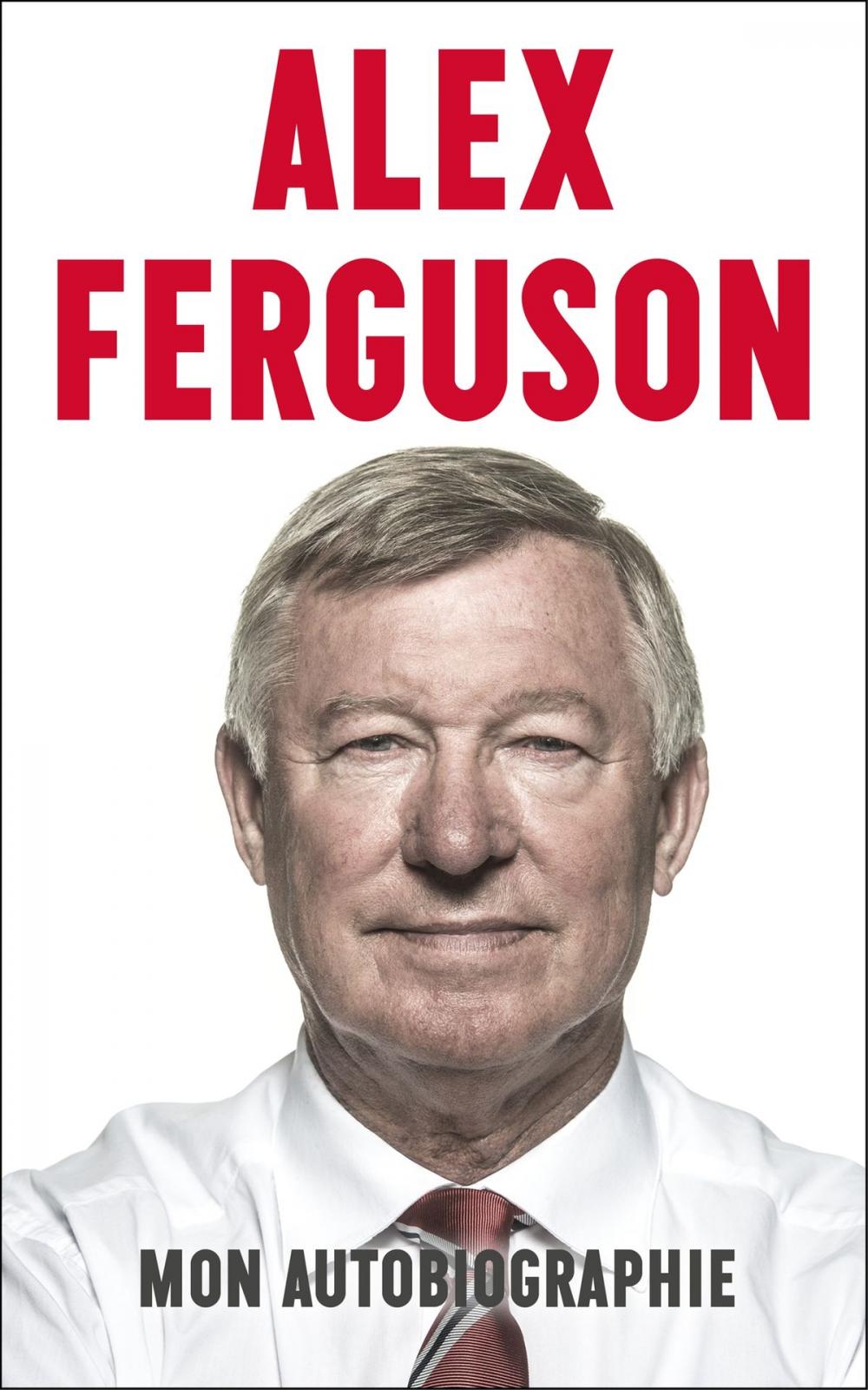 Big bigCover of Alex Ferguson - Mon autobiographie