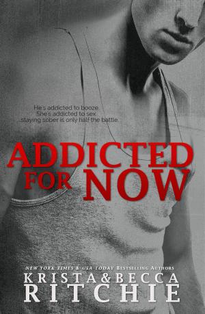 Book cover of Addicted for Now